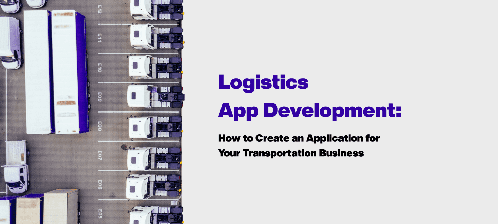 Logistics App Development: How to Create an Application for Your Transportation Business