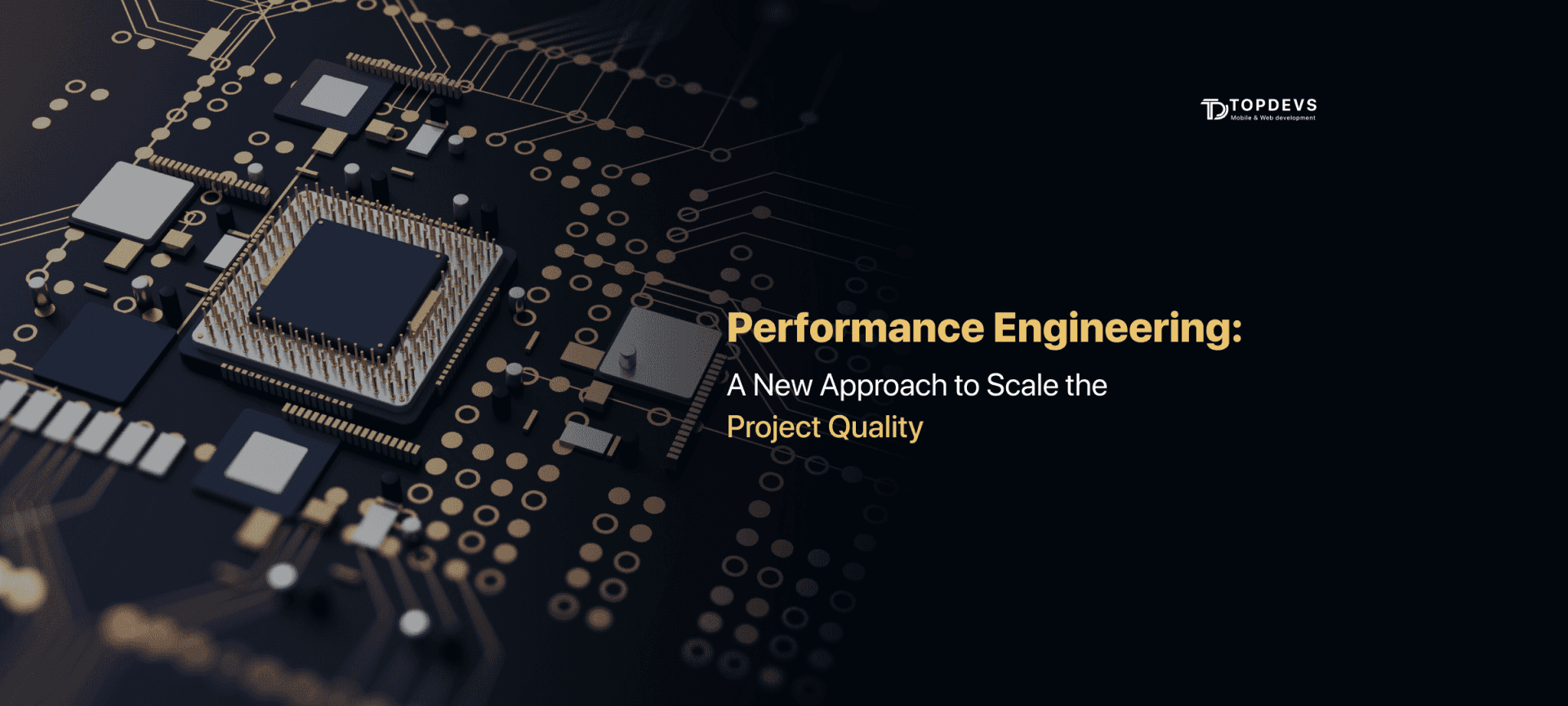 Performance Engineering: A New Approach to Scale the Project Quality