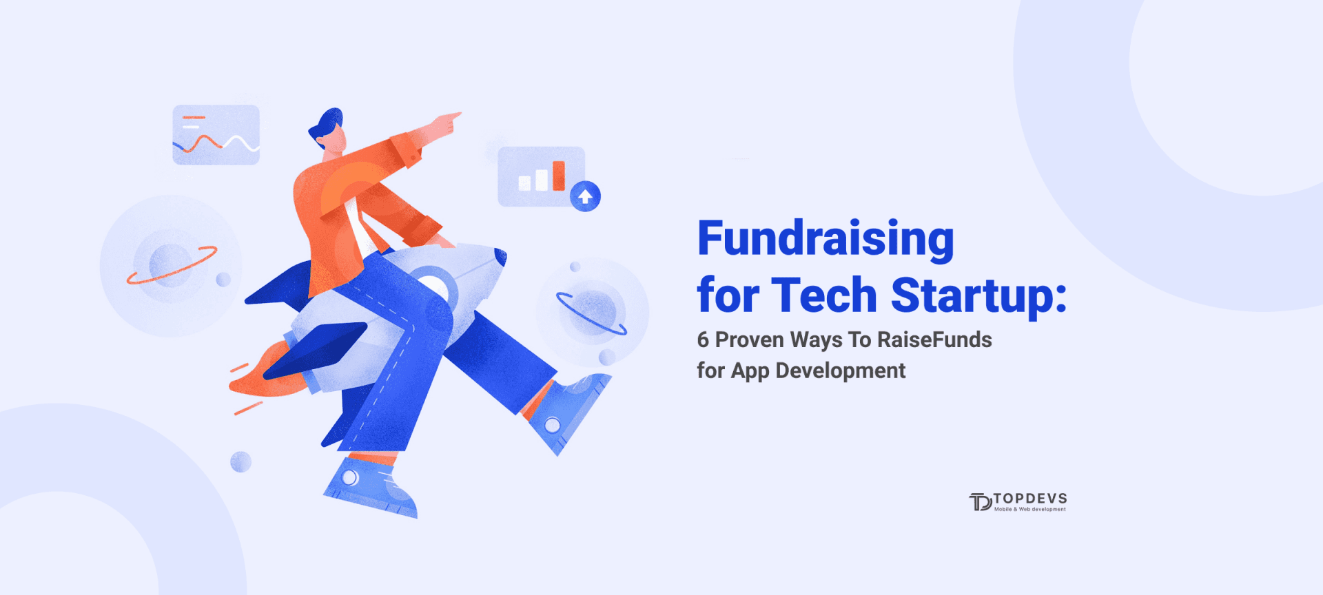Fundraising for Tech Startup: 6 Proven Ways To Raise Funds for App Development