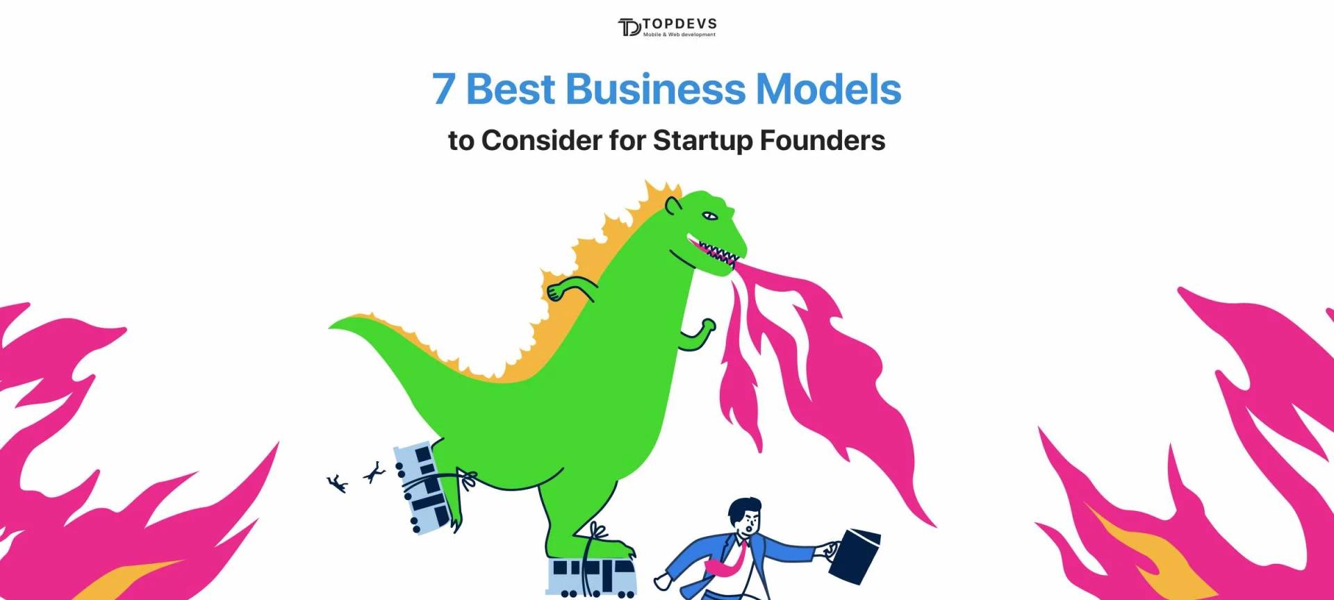7 Best Business Models to Consider for Startup Founders
