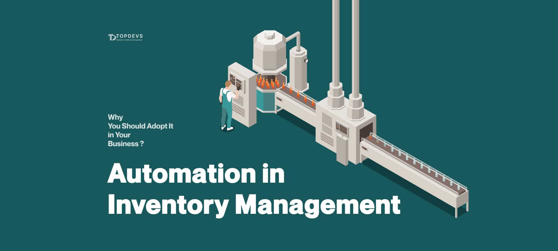 Automation in Inventory Management: Why You Should Adopt It in Your Business
