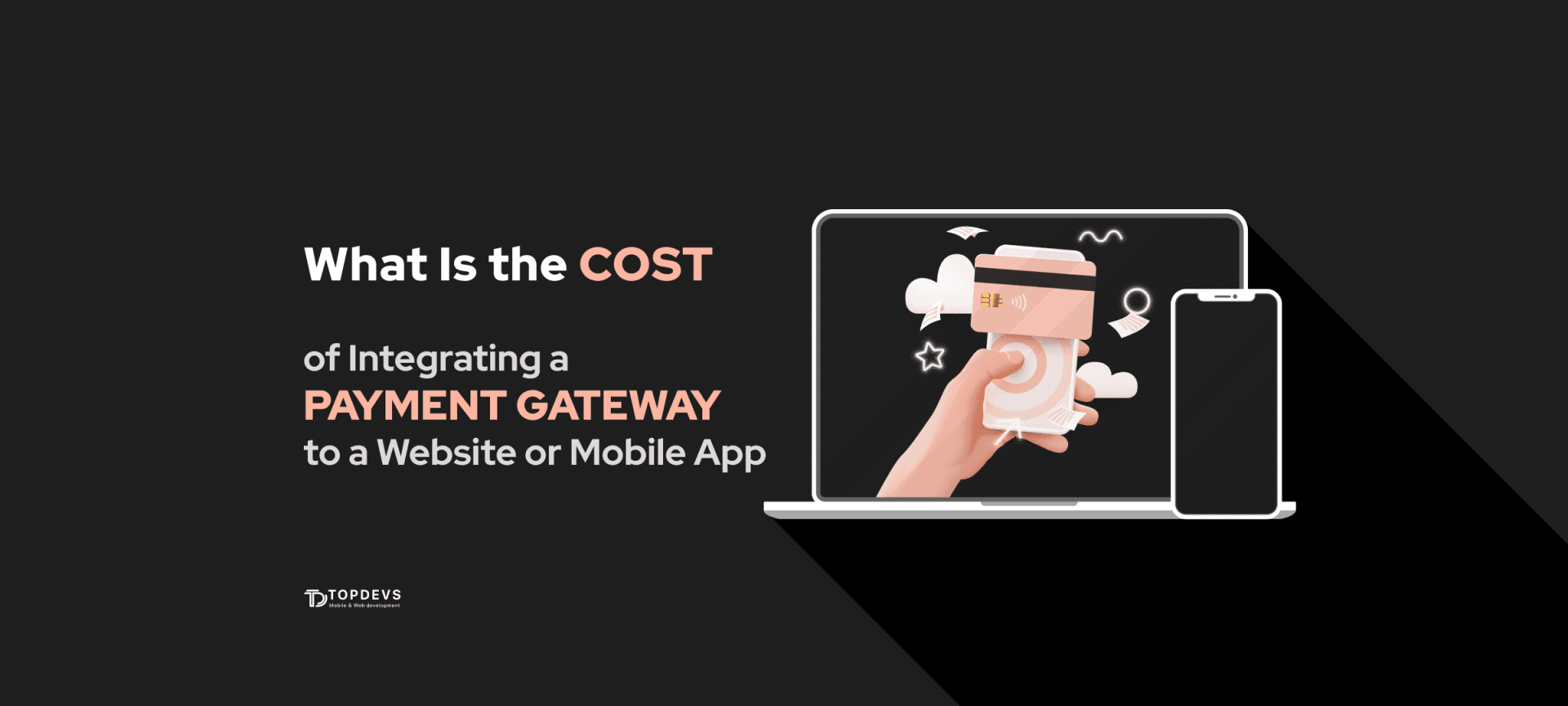 What Is the Cost of Integrating a Payment Gateway to a Website or Mobile App