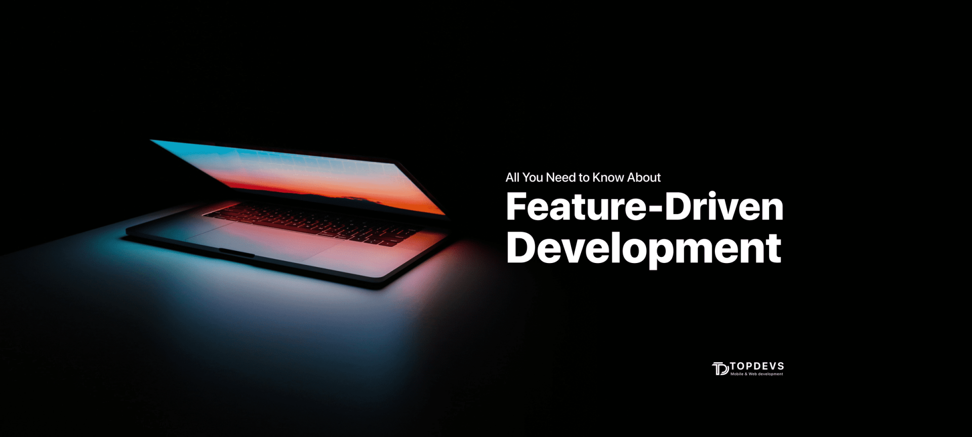 What Is Main Benefit Of Feature Driven Development